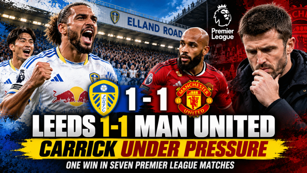Leeds vs Manchester United 1-1 Premier League match at Elland Road